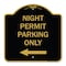 Signmission Night Permit Parking W/ Left Arrow, Black & Gold Aluminum Sign, 18" x 18", BG-1818-23859 A-DES-BG-1818-23859 - alternate 1